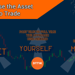 7+ Things to Consider when Choosing the Best Assets to Trade