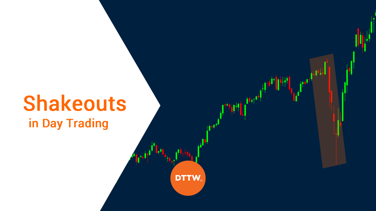 day trading shakeouts