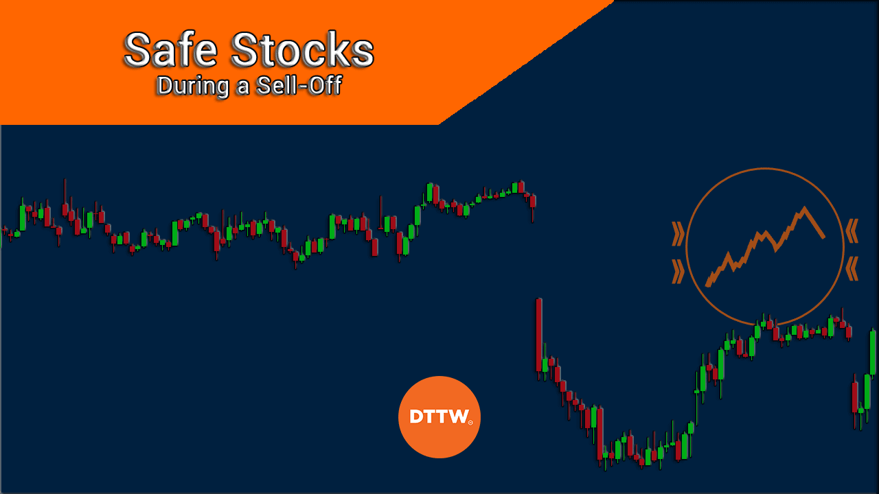 The Best Safe Stocks During a Market SellOff DTTW™