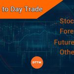 Which Markets Are Best to Day Trade? (and Which not)