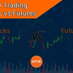 Day Trading Stocks vs Futures: Differences and Similarities