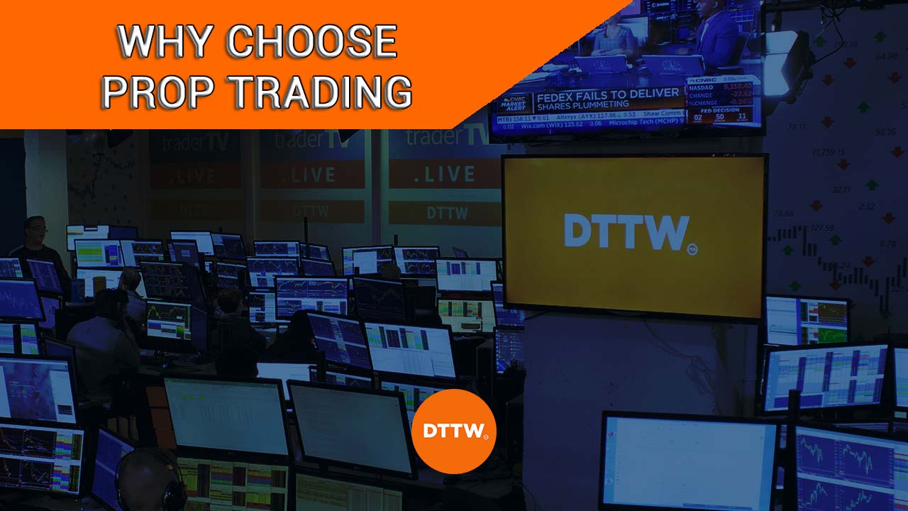 why choose proprietary trading
