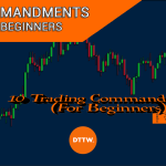The 10 Commandments a Disciplined Novice Trader Must Follow