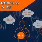 Full-Time Trader vs 9-5 Job: Which Career to Choose?
