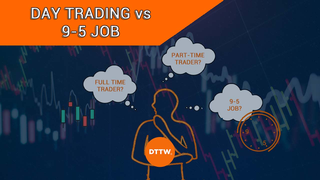 day trading vs 9-5 job
