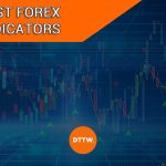 The 7+1 Best Forex Indicators to Rules Currency Trading