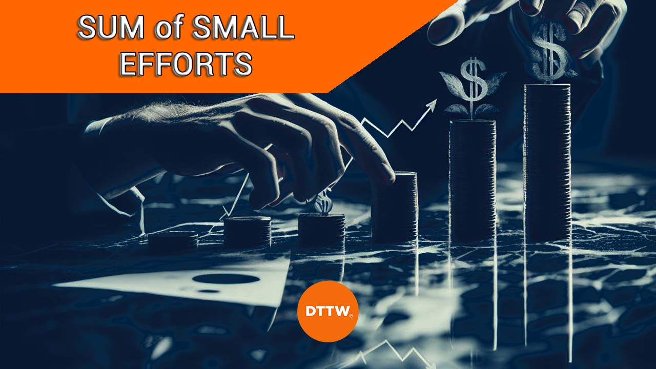 success sum of small efforts