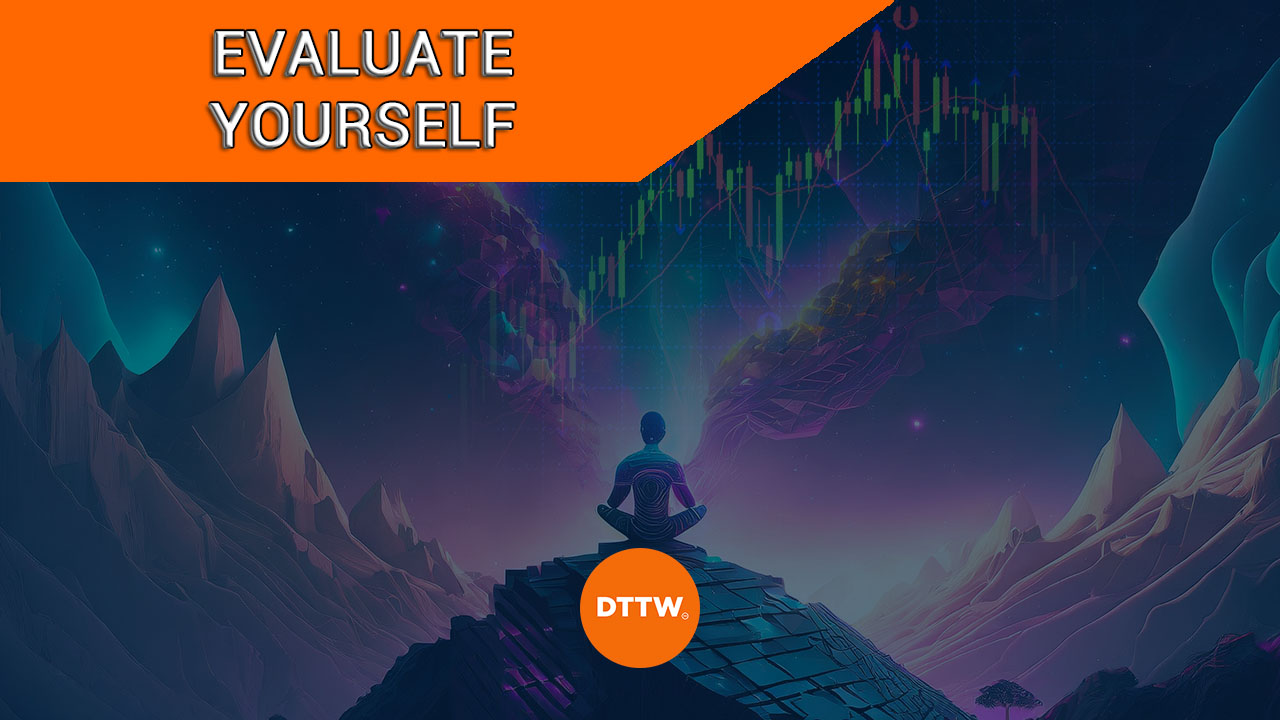 evaluate yourself in trading